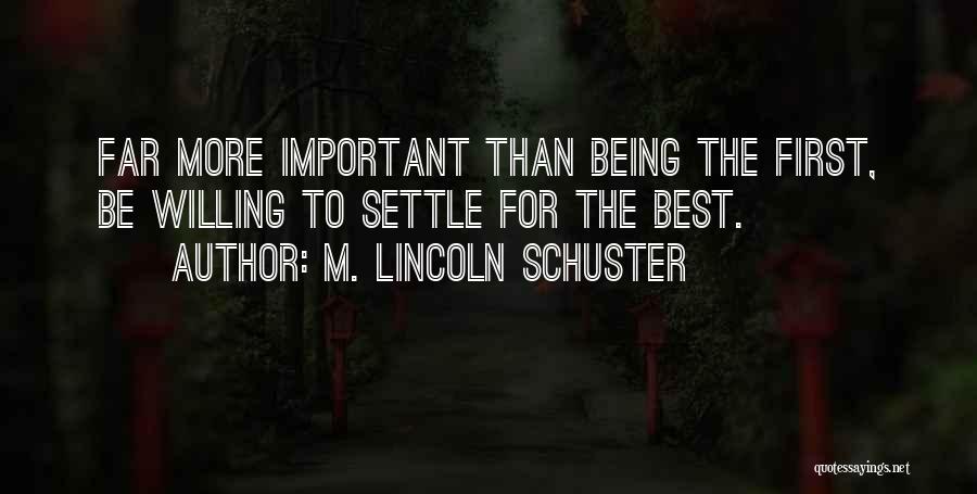 M. Lincoln Schuster Quotes 495507