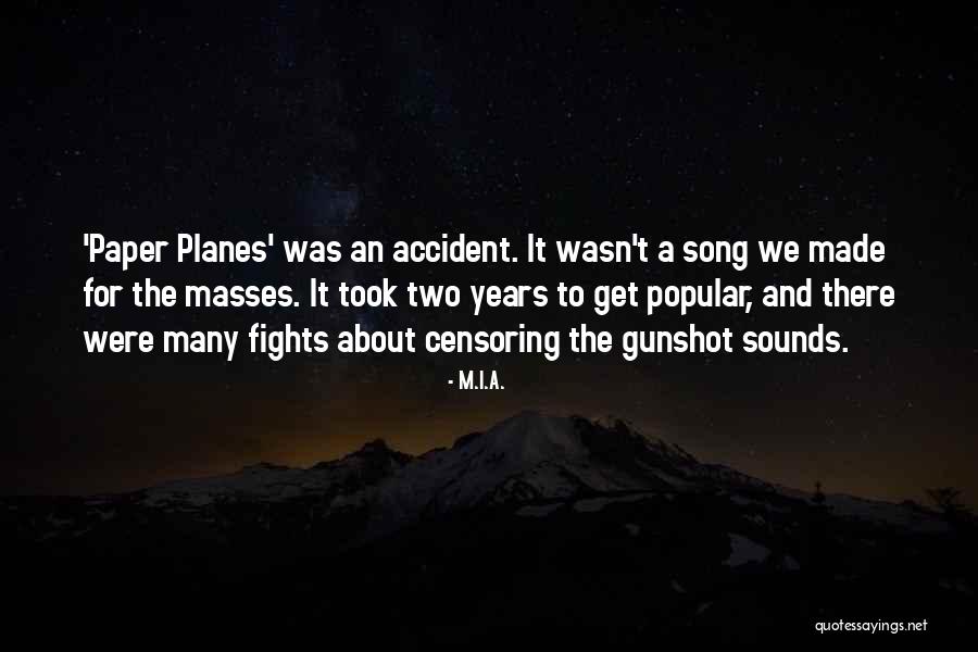 M M A Fights Quotes By M.I.A. M M A Fights Quotes By M.I.A.