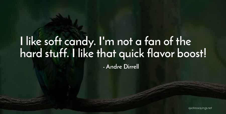 M&m Candy Quotes By Andre Dirrell