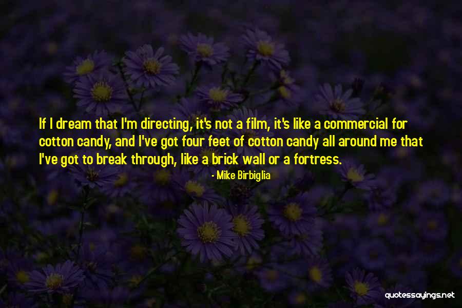 M&m Candy Quotes By Mike Birbiglia