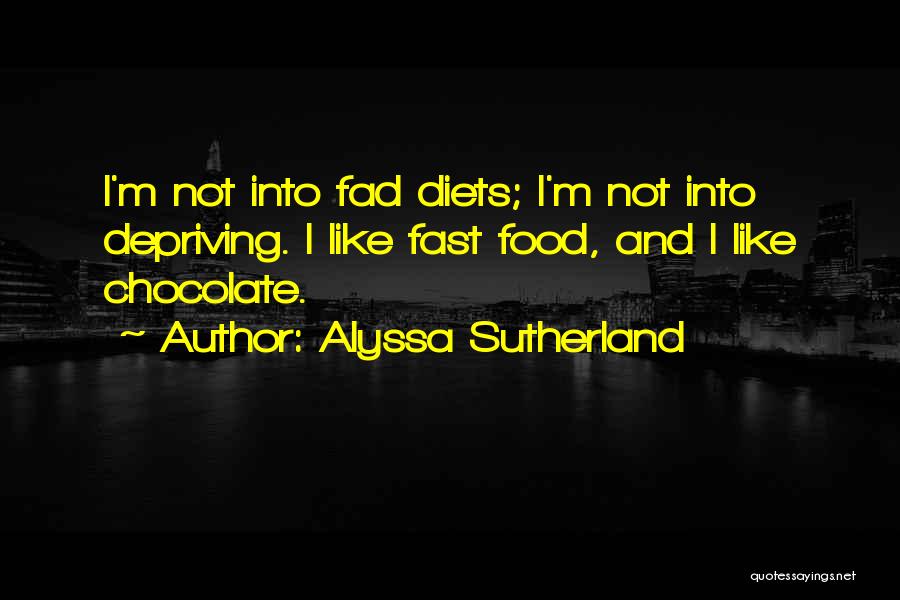 M&m Chocolate Quotes By Alyssa Sutherland