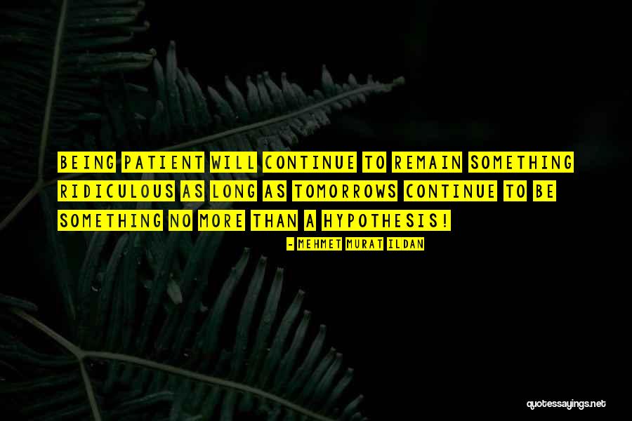 M M Ildan Quotes Quotes By Mehmet Murat Ildan M M Ildan Quotes Quotes By Mehmet Murat Ildan