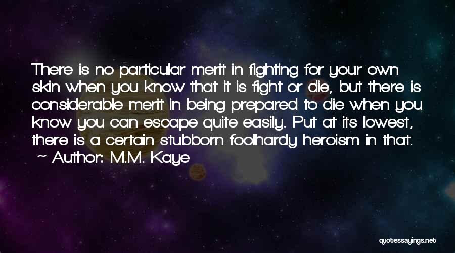 M.M. Kaye Quotes 623411