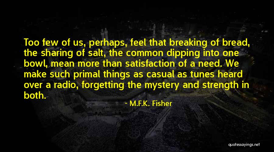 M M Mystery Quotes By M.F.K. Fisher M M Mystery Quotes By M.F.K. Fisher