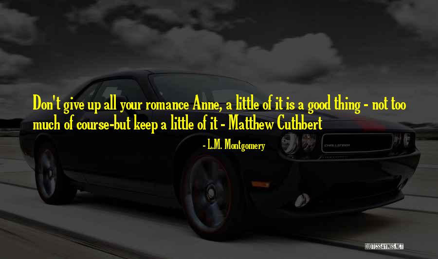M M Romance Quotes By L.M. Montgomery M M Romance Quotes By L.M. Montgomery
