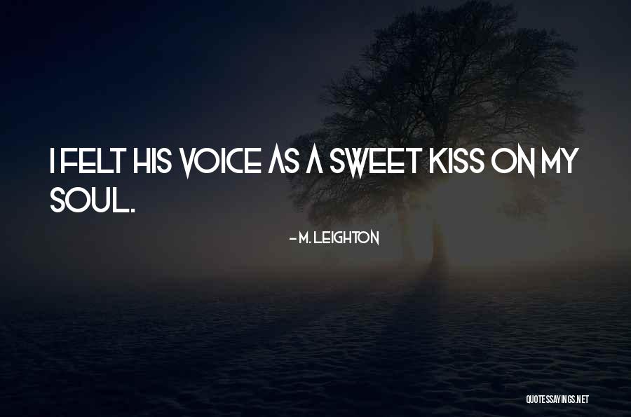 M M Sweet Quotes By M. Leighton M M Sweet Quotes By M. Leighton