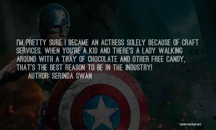 M&m's Chocolate Quotes By Serinda Swan
