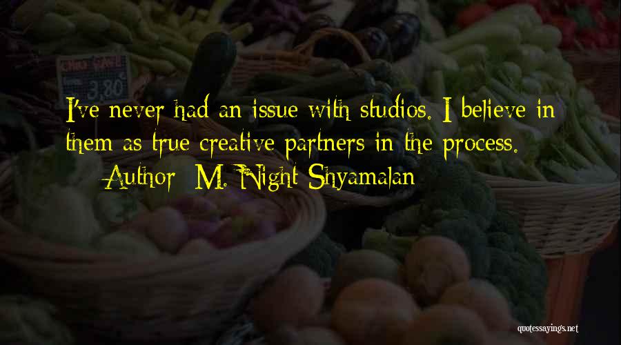 M. Night Shyamalan Quotes 1016394