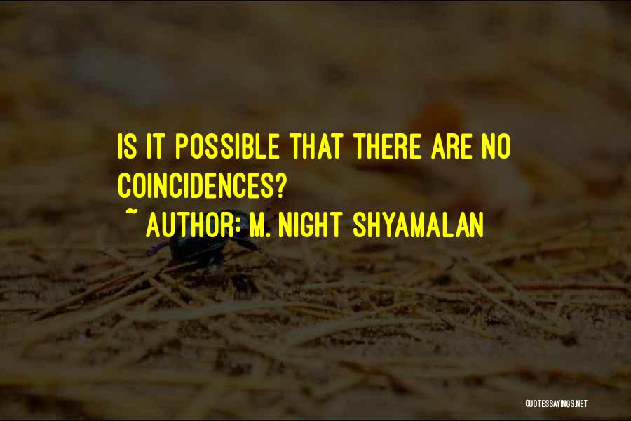 M. Night Shyamalan Quotes 1133354