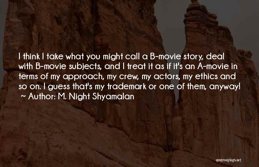 M. Night Shyamalan Quotes 116523