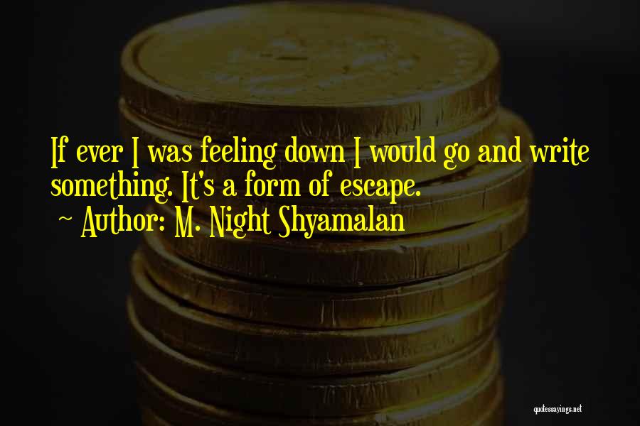 M. Night Shyamalan Quotes 1349912