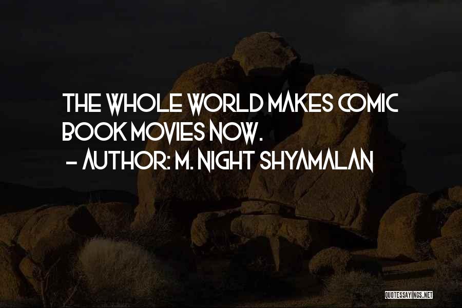 M. Night Shyamalan Quotes 1419265