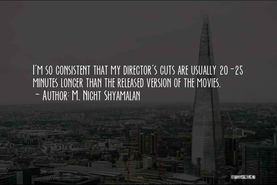 M. Night Shyamalan Quotes 1585973