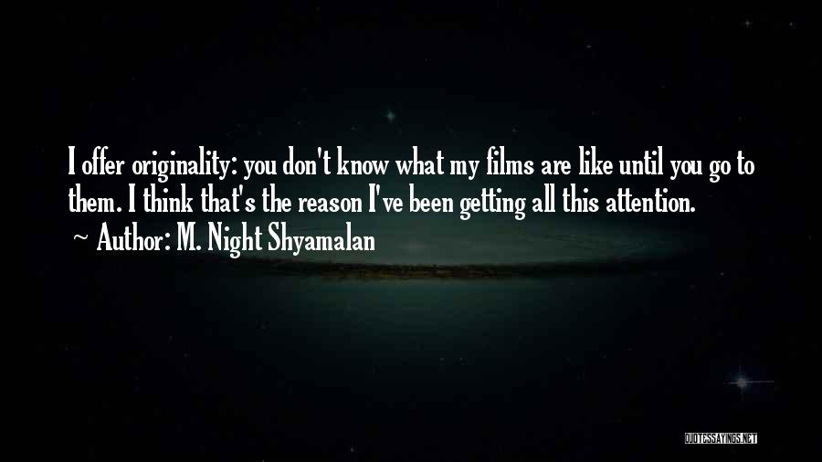 M. Night Shyamalan Quotes 2009987