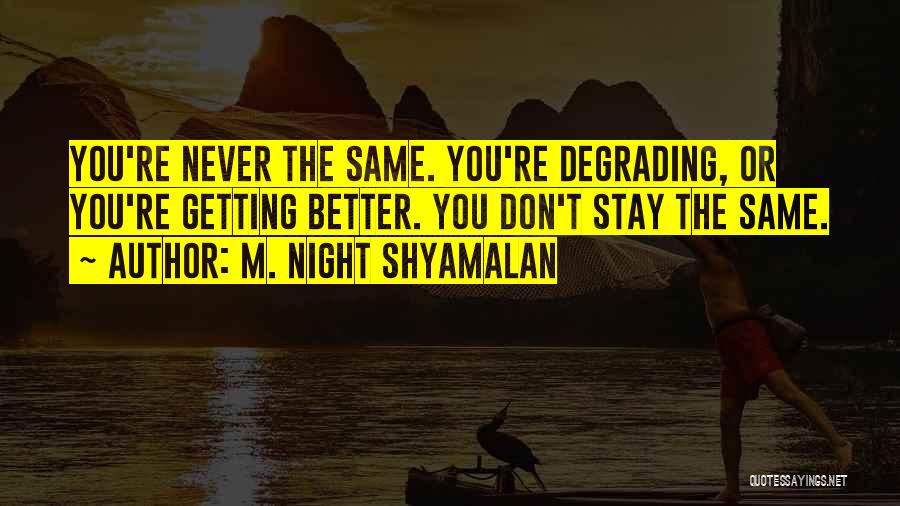 M. Night Shyamalan Quotes 2041844