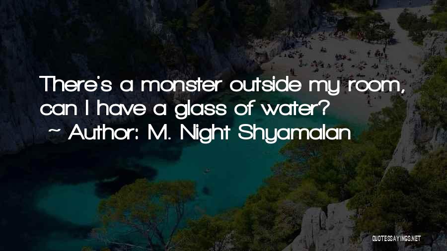 M. Night Shyamalan Quotes 2196867