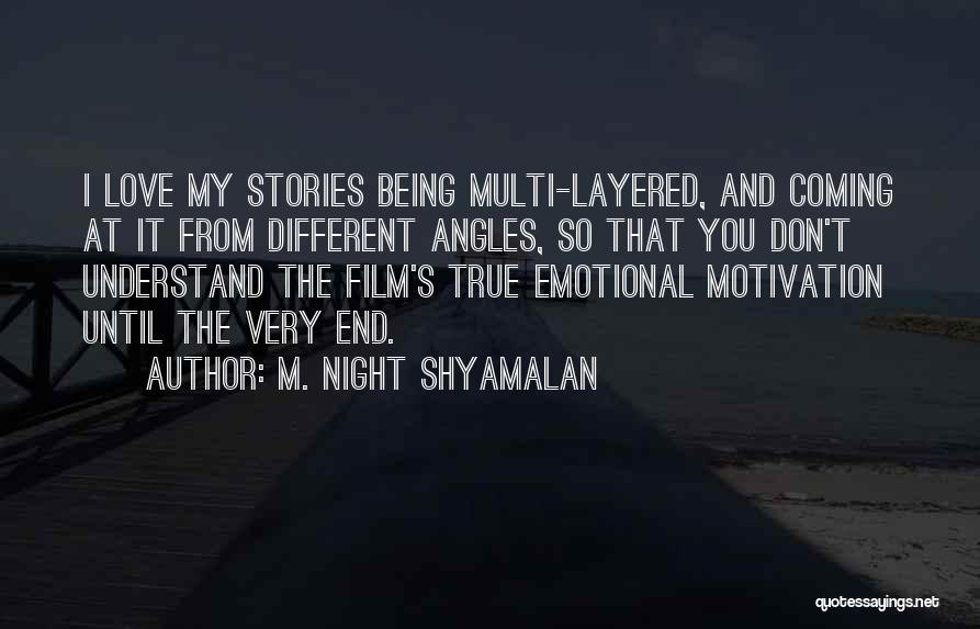 M. Night Shyamalan Quotes 610259