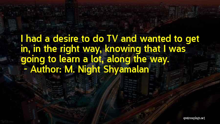 M. Night Shyamalan Quotes 864734