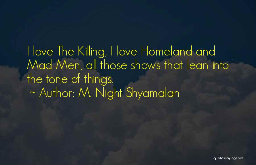 M. Night Shyamalan Quotes 865846