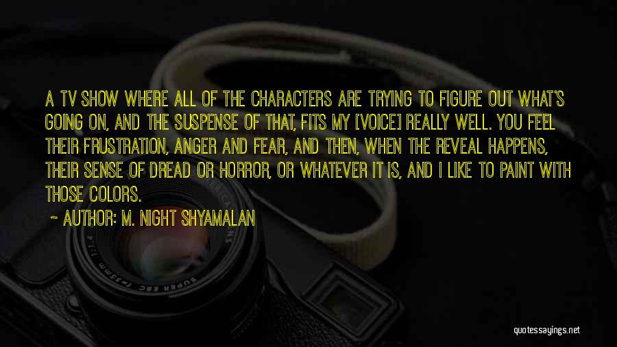 M. Night Shyamalan Quotes 949330