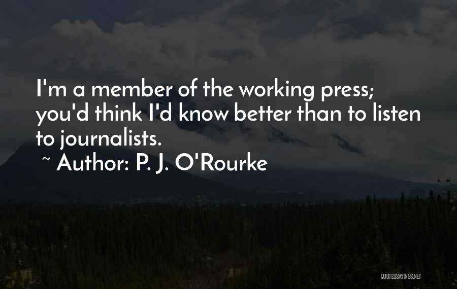 M.o.p Quotes By P. J. O'Rourke