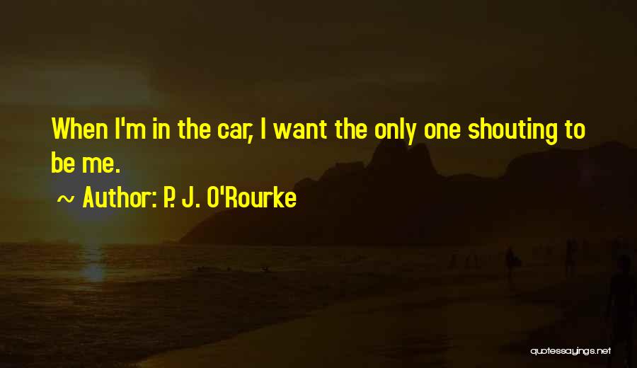 M.o.p Quotes By P. J. O'Rourke