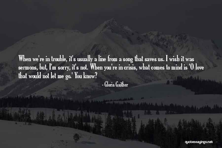 M O S Quotes By Gloria Gaither M O S Quotes By Gloria Gaither