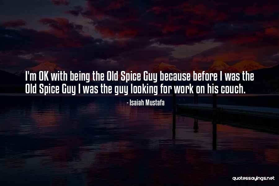 M Ok Quotes By Isaiah Mustafa M Ok Quotes By Isaiah Mustafa