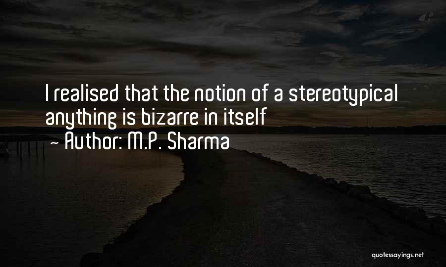 M.P. Sharma Quotes 2069244