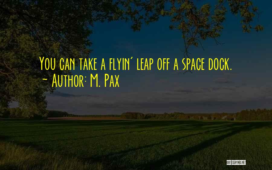 M. Pax Quotes 1039689