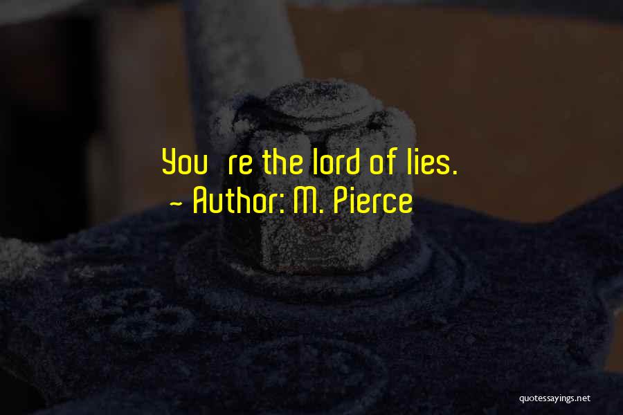 M. Pierce Quotes 1077470