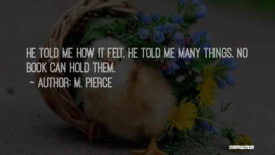 M. Pierce Quotes 1603917