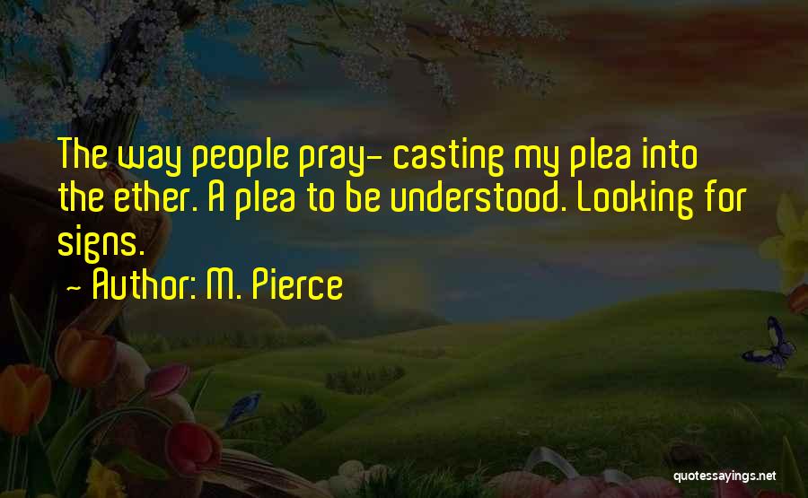 M. Pierce Quotes 1662776