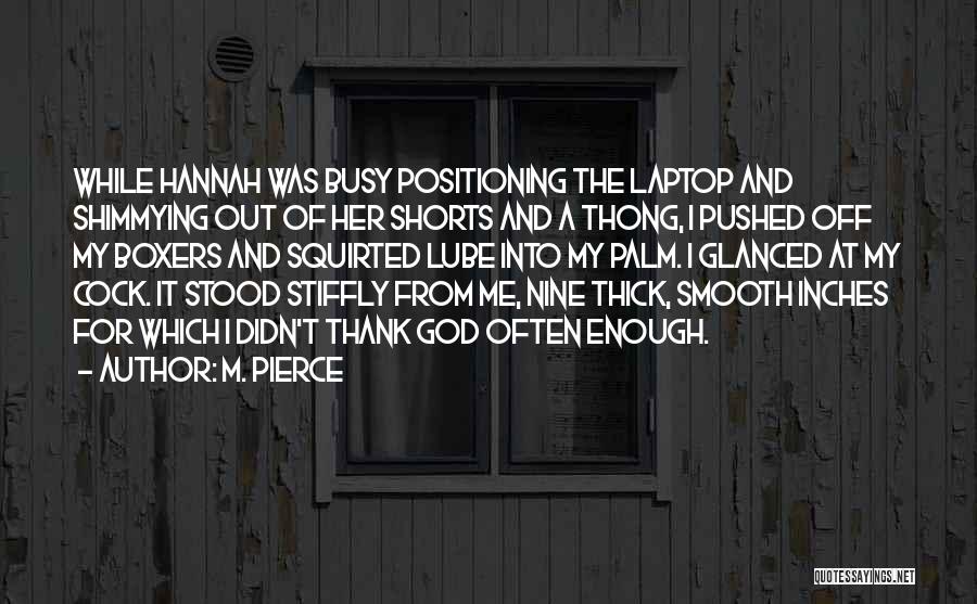 M. Pierce Quotes 2053747