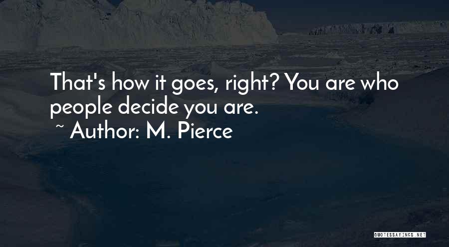 M. Pierce Quotes 369325