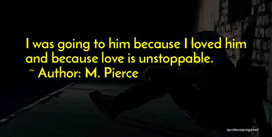 M. Pierce Quotes 427142