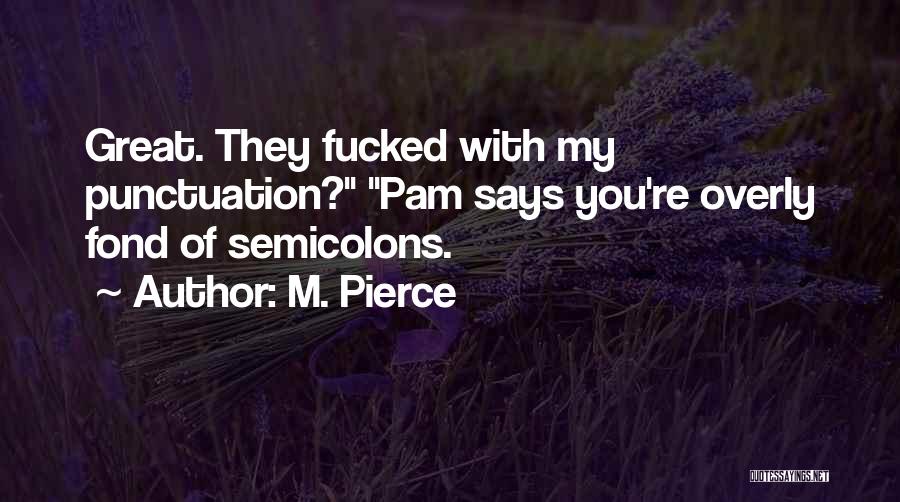 M. Pierce Quotes 533453