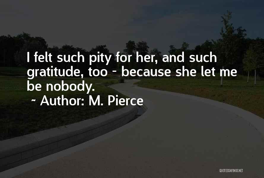 M. Pierce Quotes 615497