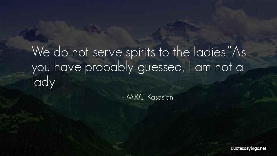 M.R.C. Kasasian Quotes 862727