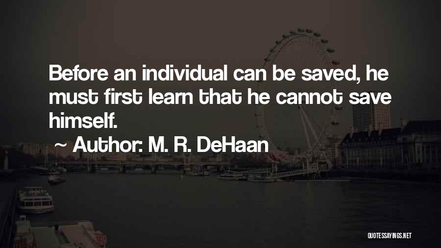 M. R. DeHaan Quotes 1208016