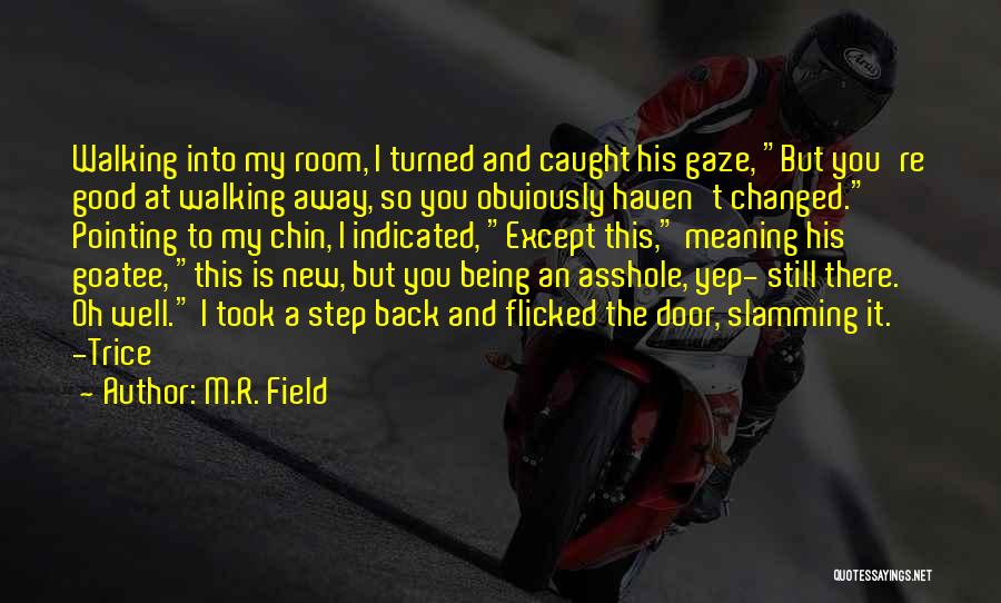M.R. Field Quotes 977463