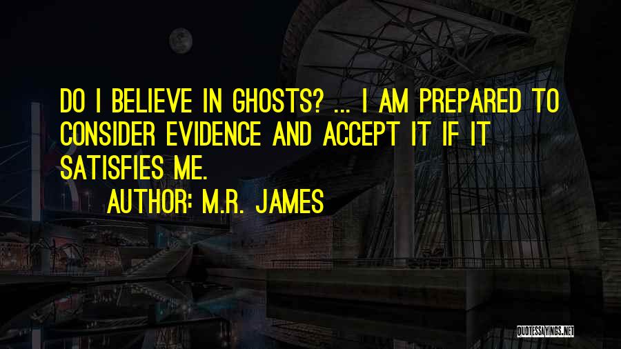 M.R. James Quotes 1608166