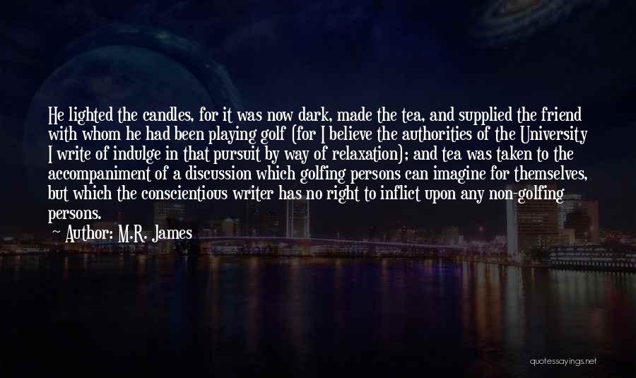 M.R. James Quotes 1996423