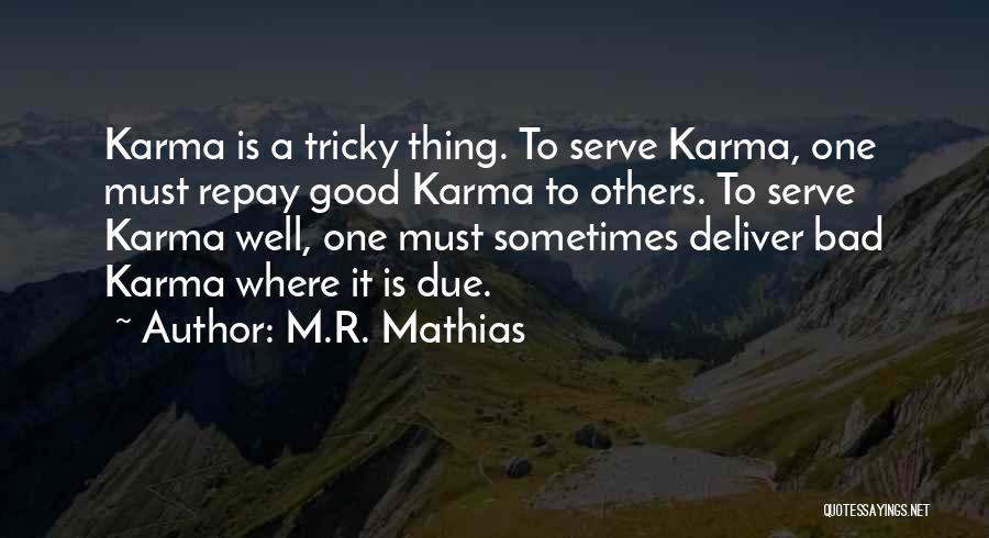 M.R. Mathias Quotes 1837962