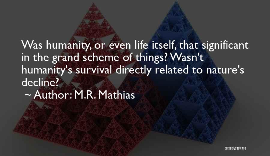 M.R. Mathias Quotes 807344