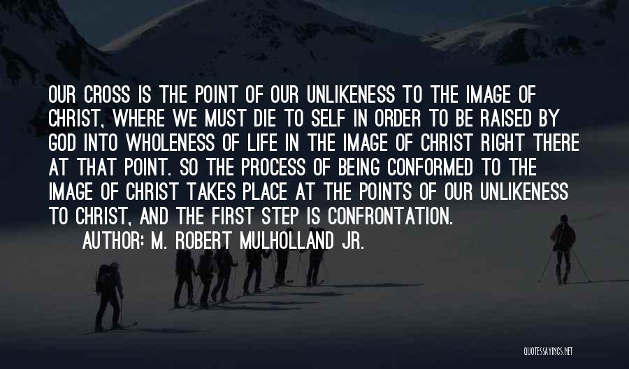 M. Robert Mulholland Jr. Quotes 1014761