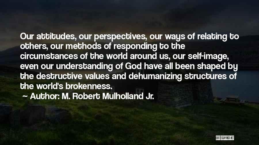 M. Robert Mulholland Jr. Quotes 1295111