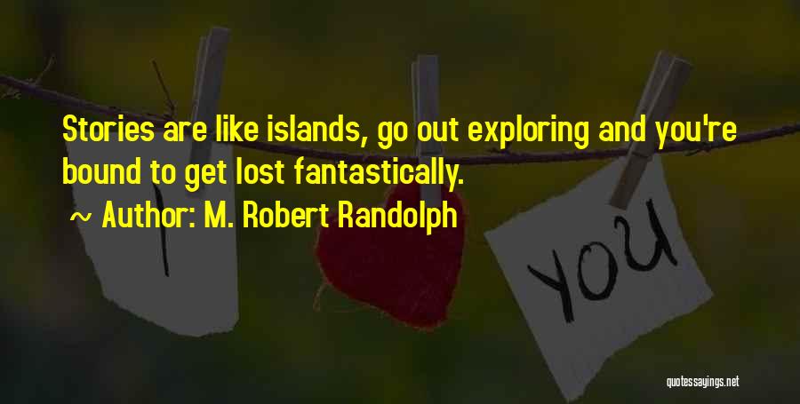 M. Robert Randolph Quotes 769613