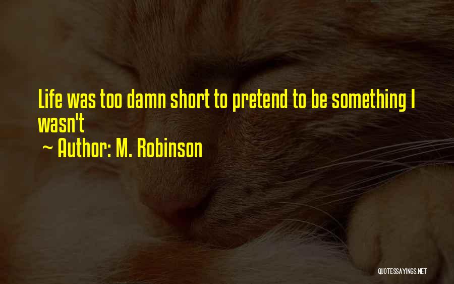 M. Robinson Quotes 1637912