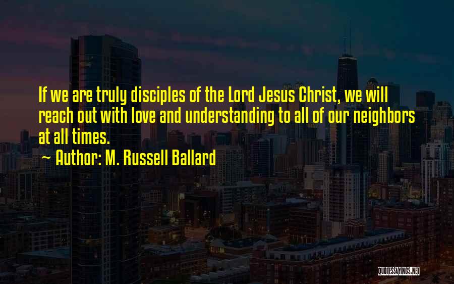 M. Russell Ballard Quotes 1091883